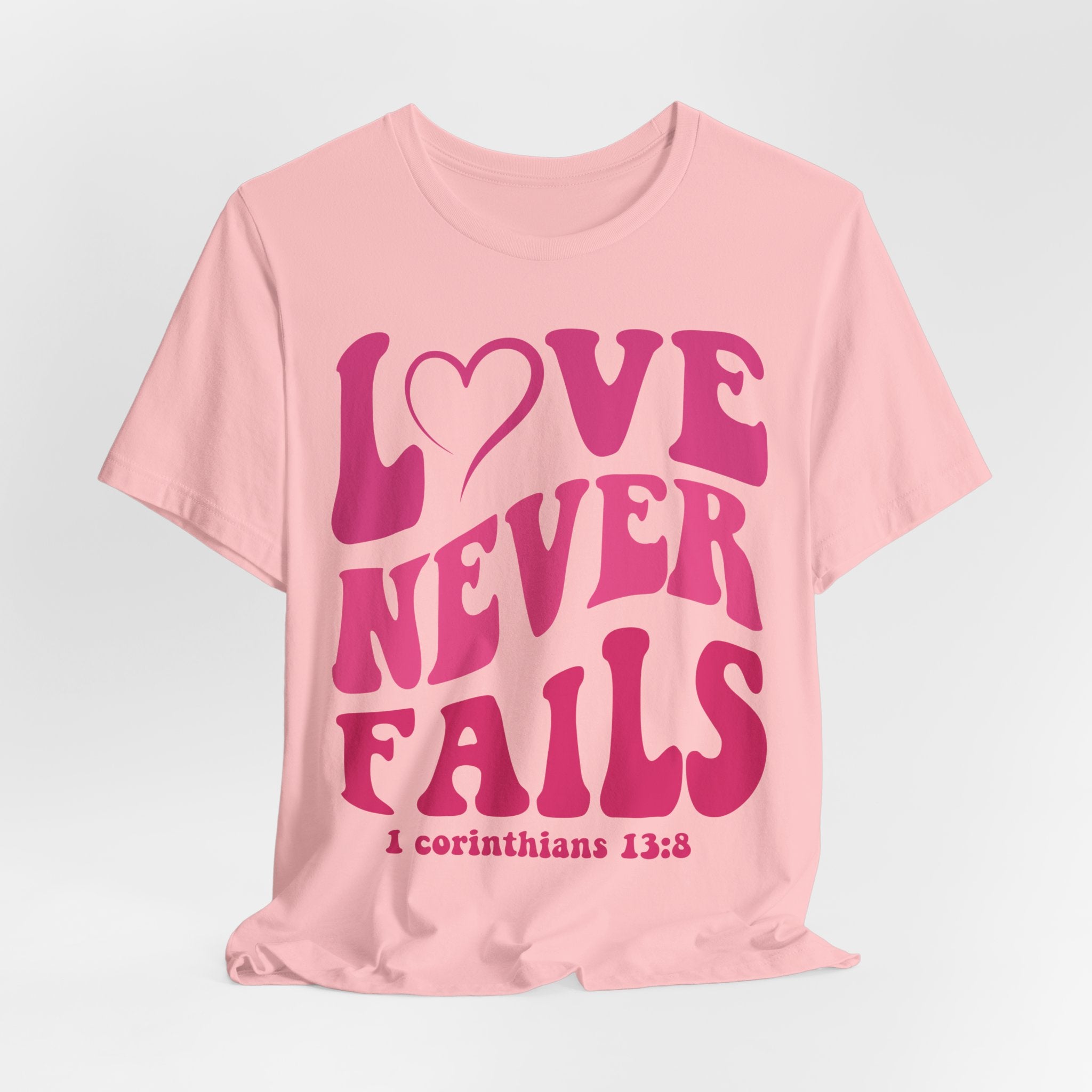 Love Never Fails T-Shirt