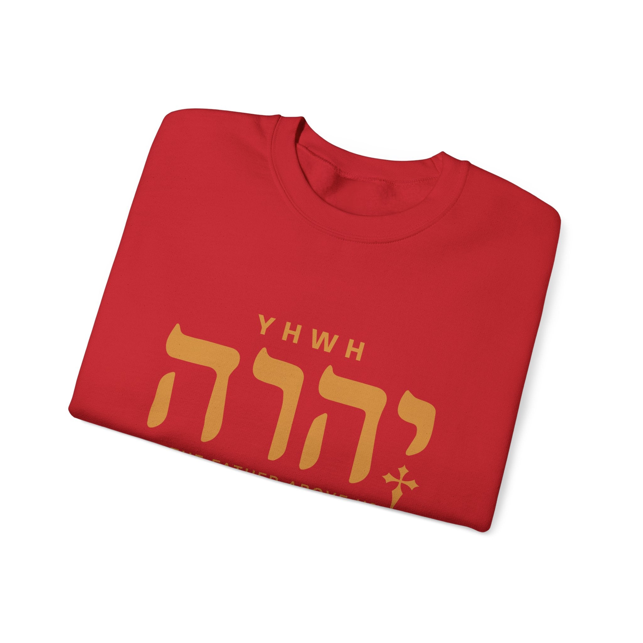 Yhwh The Father Above us Sweatshirt