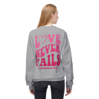 Love Never Fails Valentines Day Sweatshirt