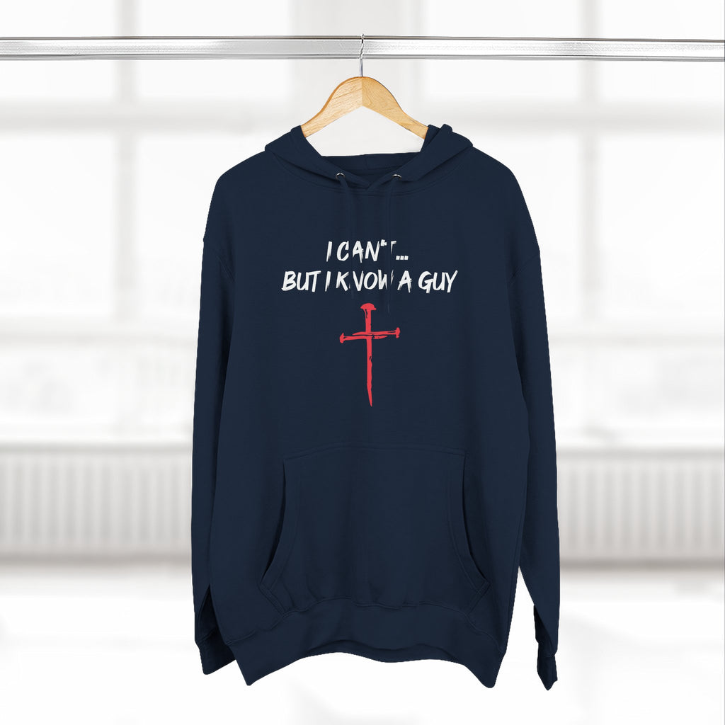 I Can't But I know A Guy Men's Hoodie