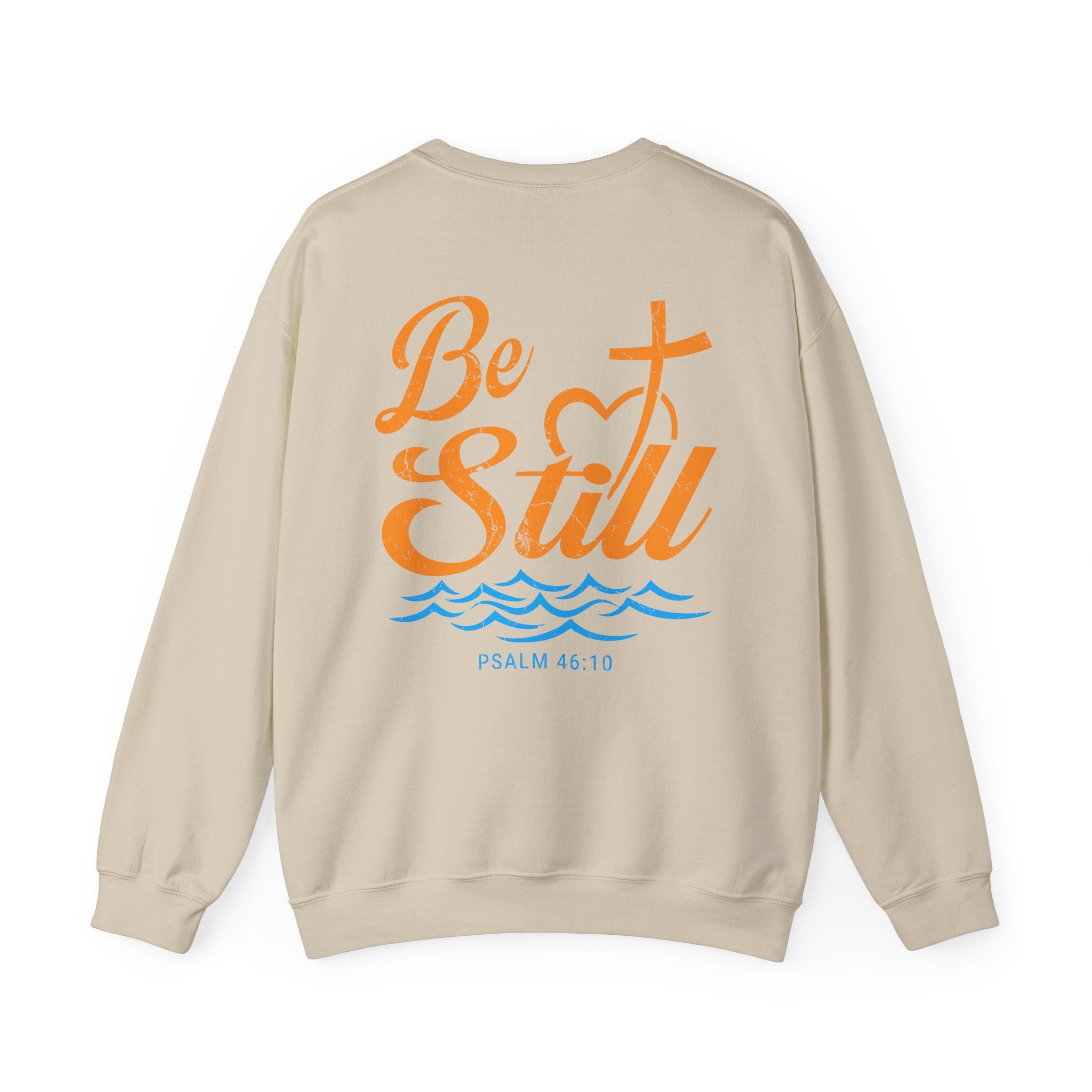 Be Still Psalm 46:10 Sweatshirt