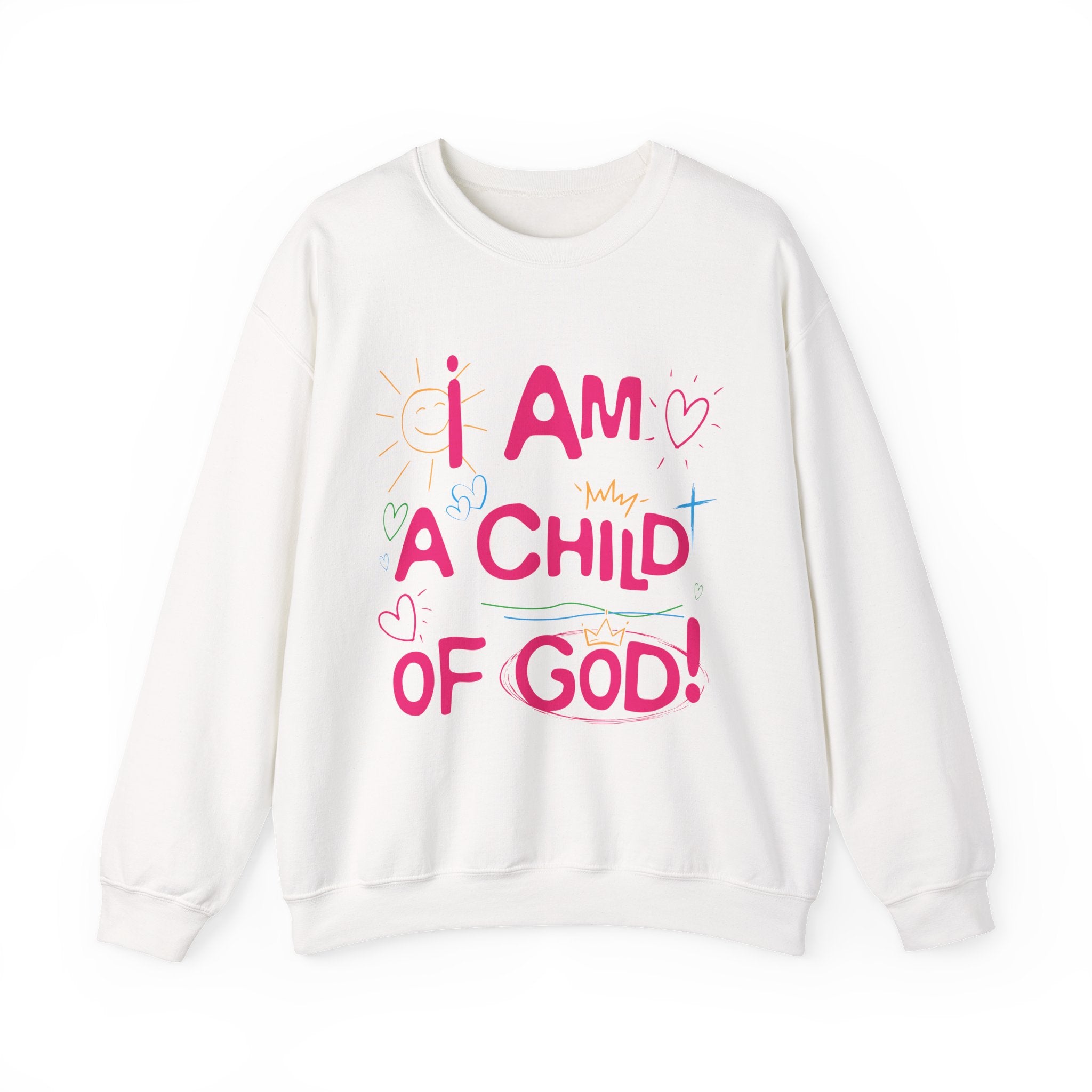 I Am a Child Of God Sweatshirt