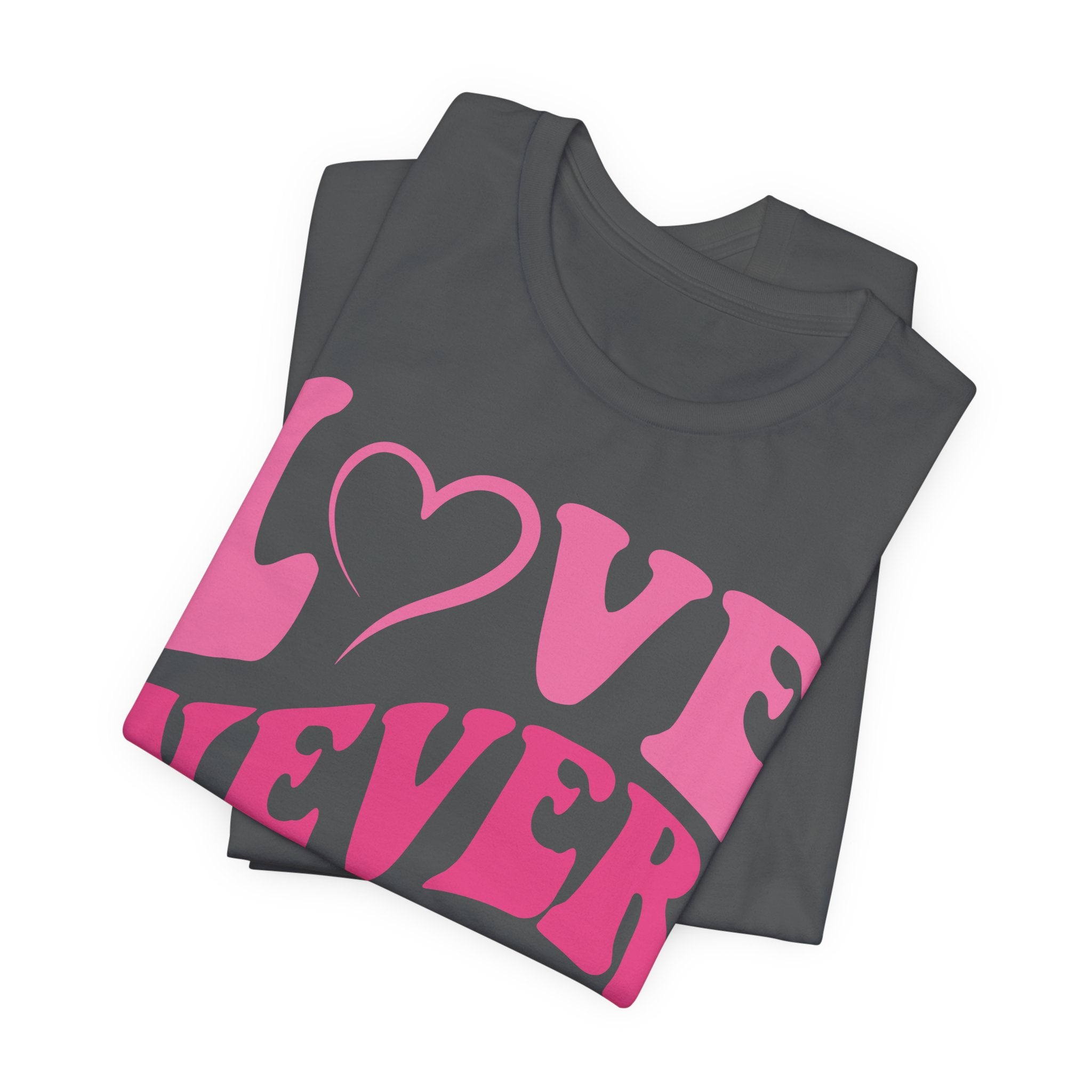 Love Never Fails T-Shirt