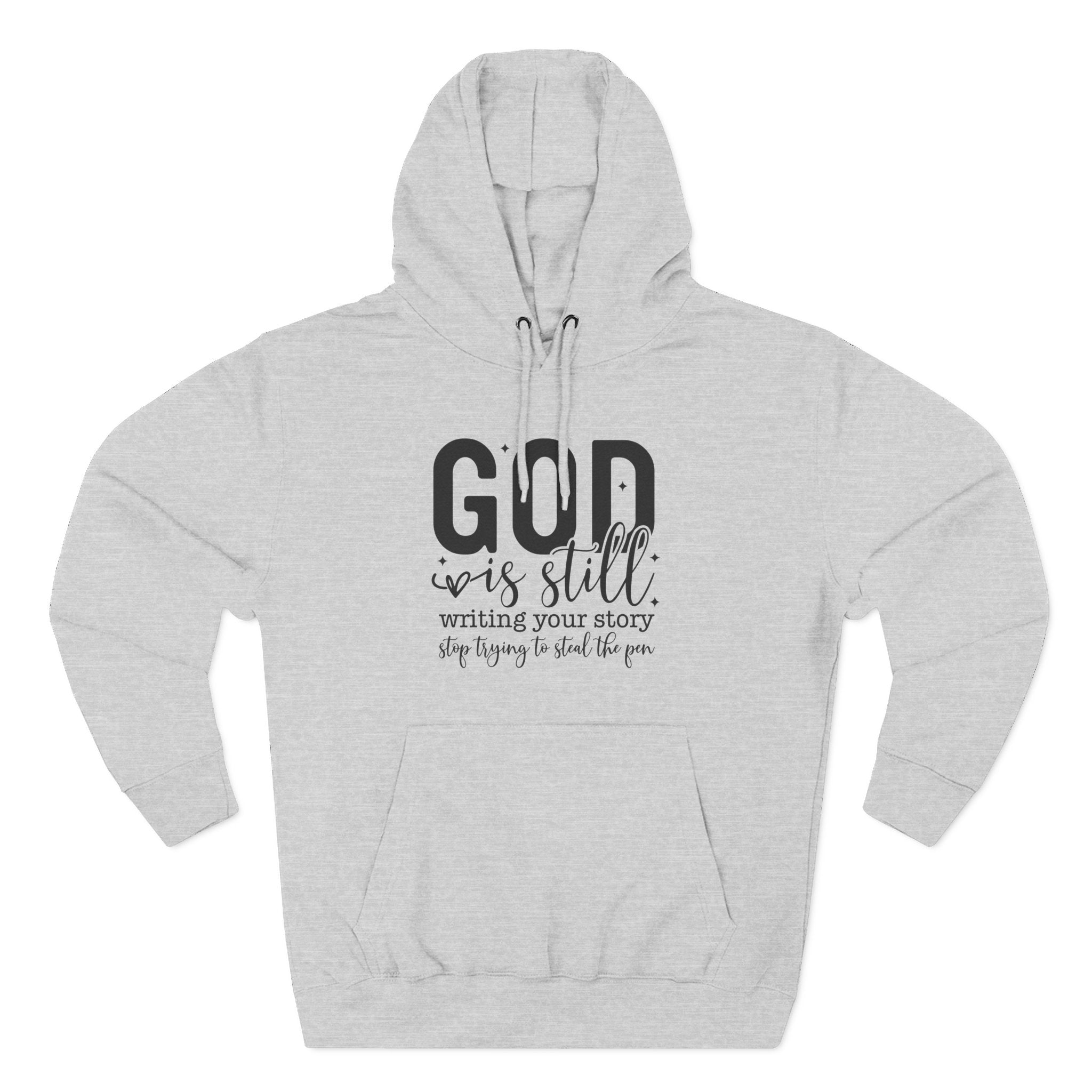 God is Still Writing Your Story Hoodie
