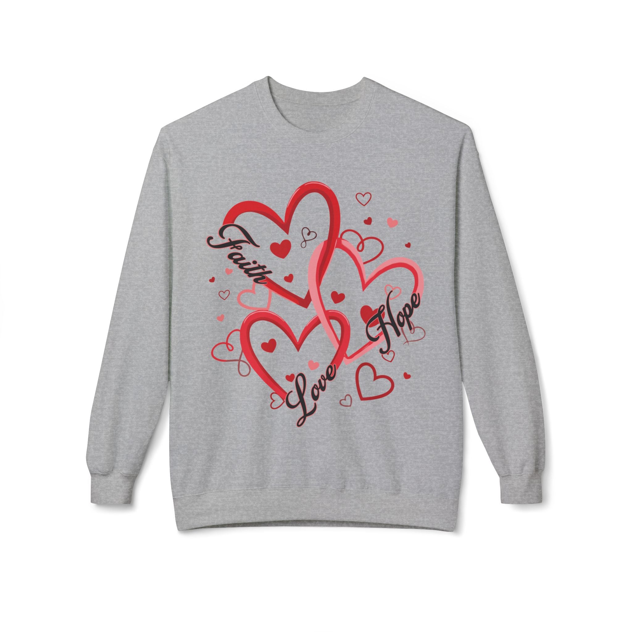 Faith, Hope, & Love Valentine's Day Sweatshirt