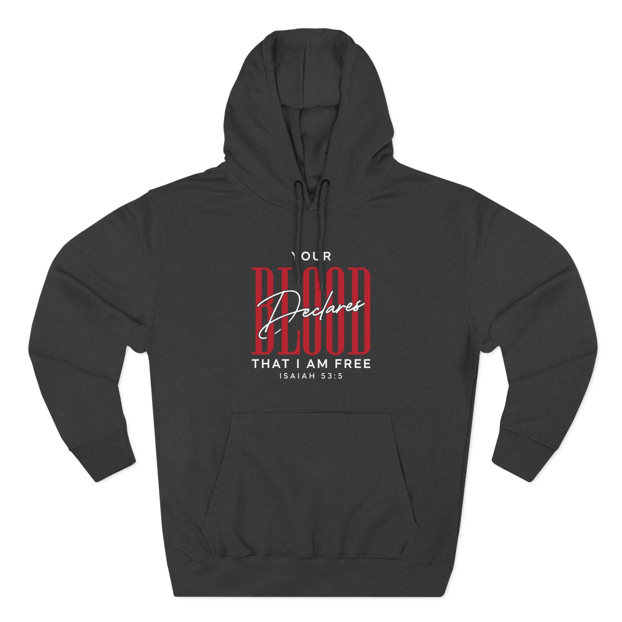 Your Blood Desclares I am Free Hoodie