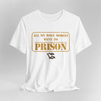 All My Role Models Went to Prison 2.0 T-Shirt