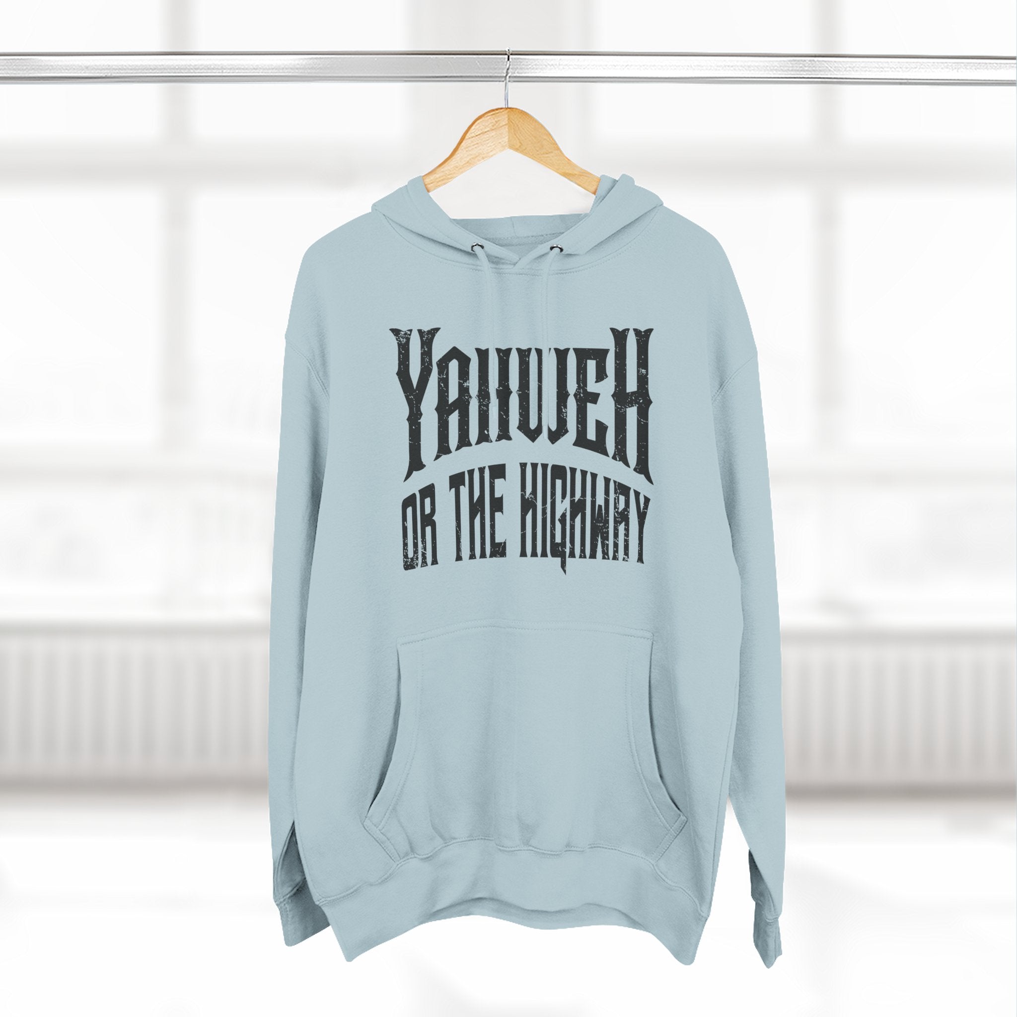 Yahweh or The Highway Hoodie