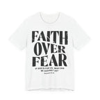 Faith Over Fear Romans 8:31 T-Shirt