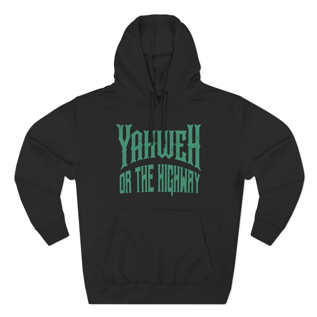 Yahweh or The Highway Hoodie