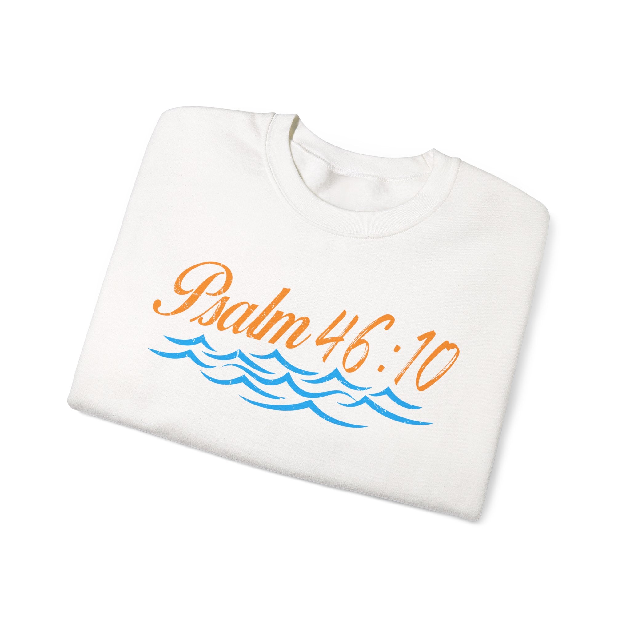 Be Still Psalm 46:10 Sweatshirt