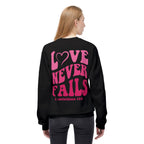 Love Never Fails Valentines Day Sweatshirt