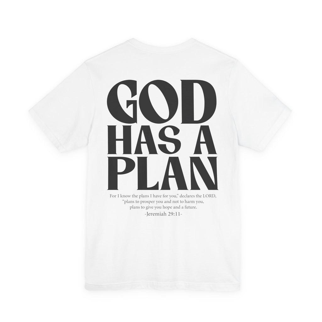 God Has a Plan Jeremiah 29:11 Front & Back Graphic T-Shirt