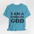 I am a Child of God New Drop T-Shirt