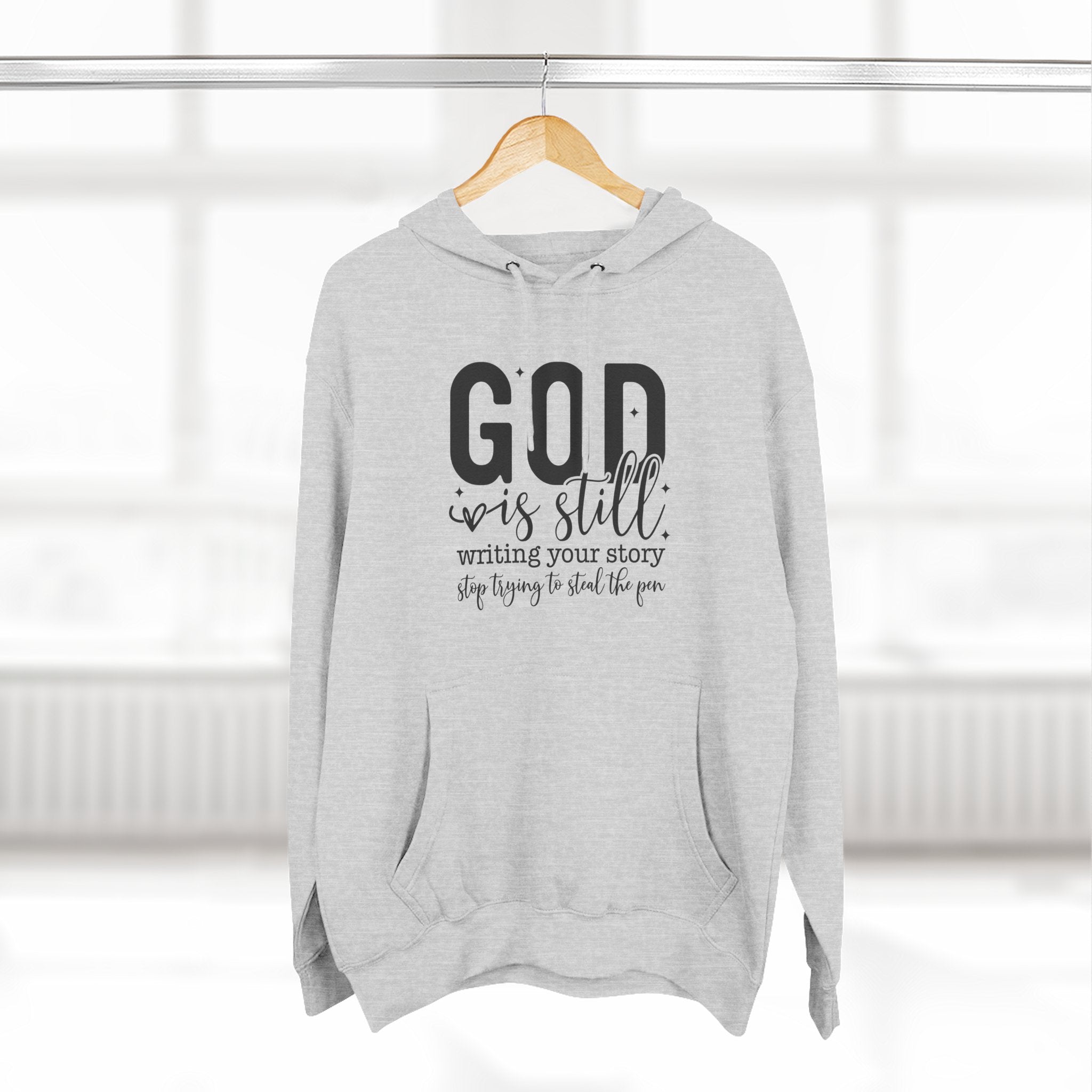 God is Still Writing Your Story Hoodie