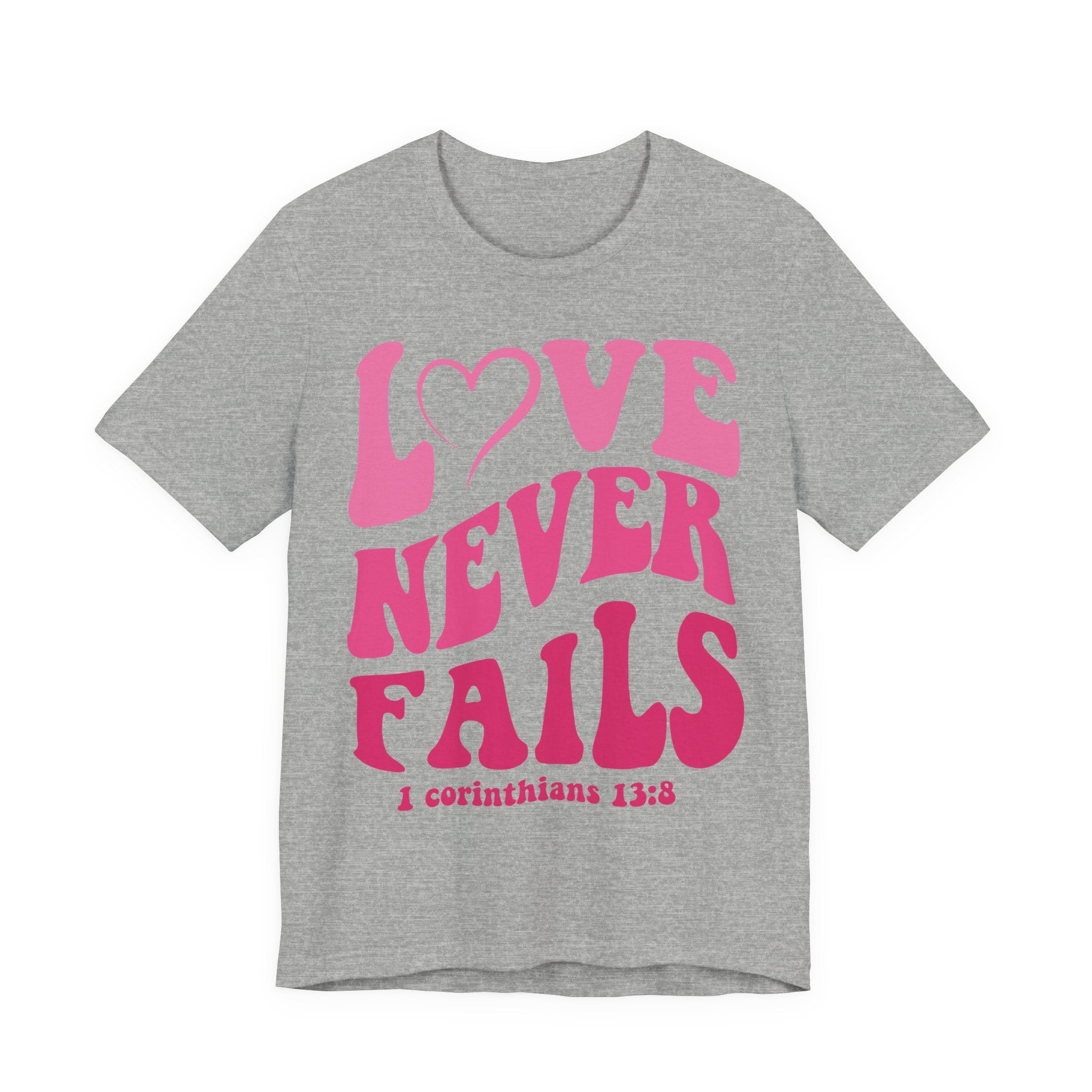 Love Never Fails T-Shirt