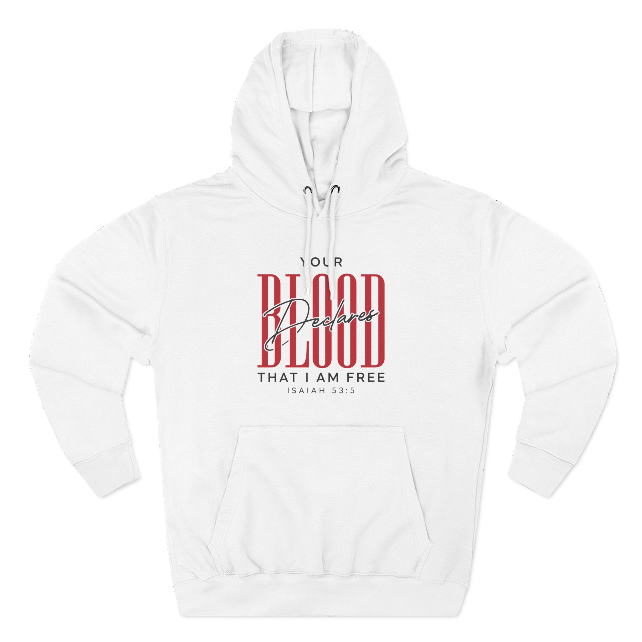 Your Blood Desclares I am Free Hoodie