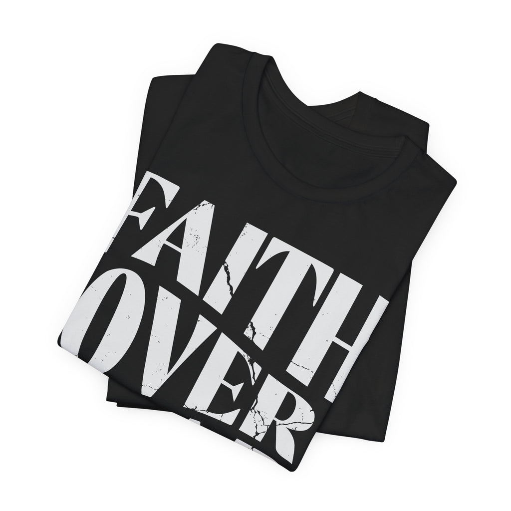 Faith Over Fear Romans 8:31 T-Shirt