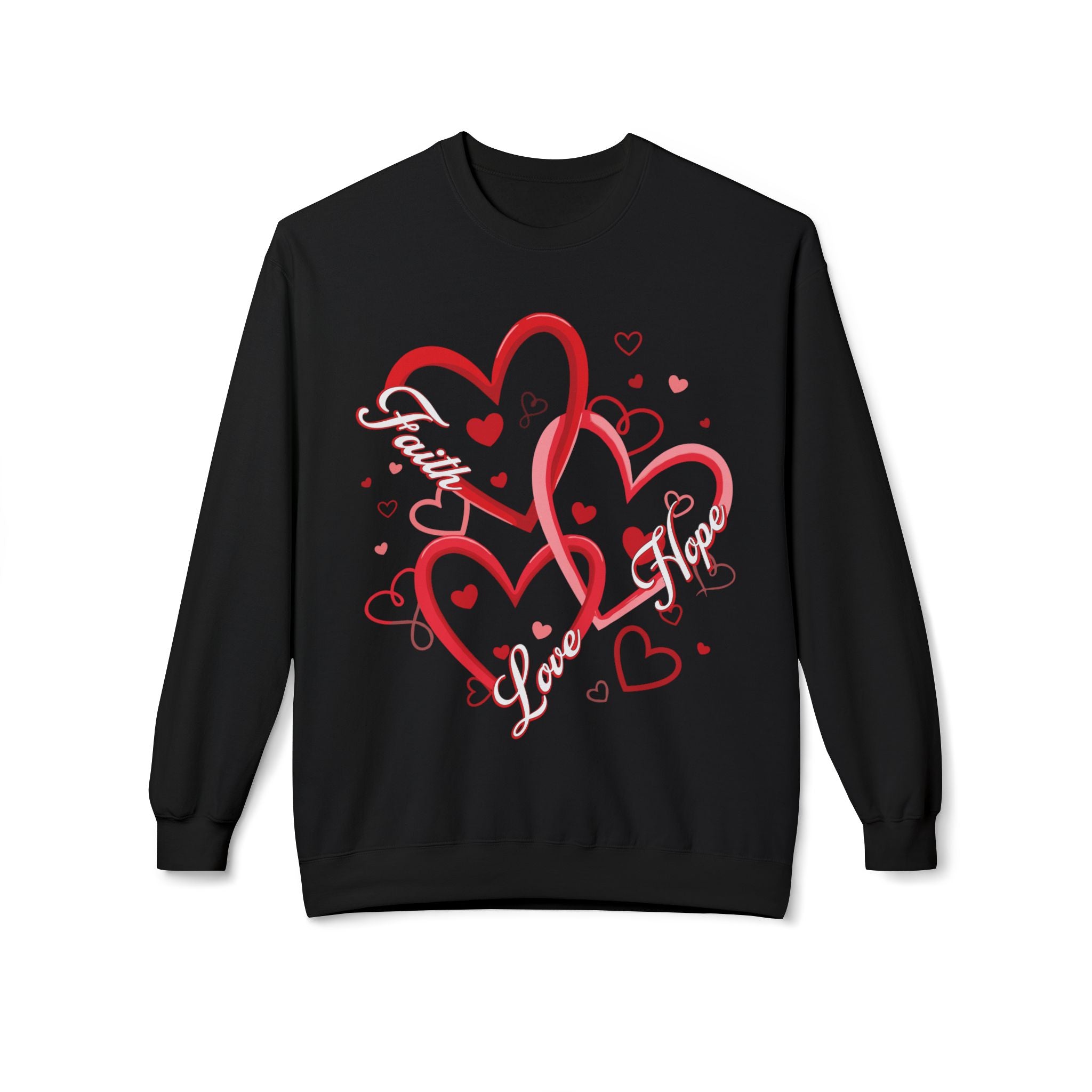 Faith, Hope, & Love Valentine's Day Sweatshirt