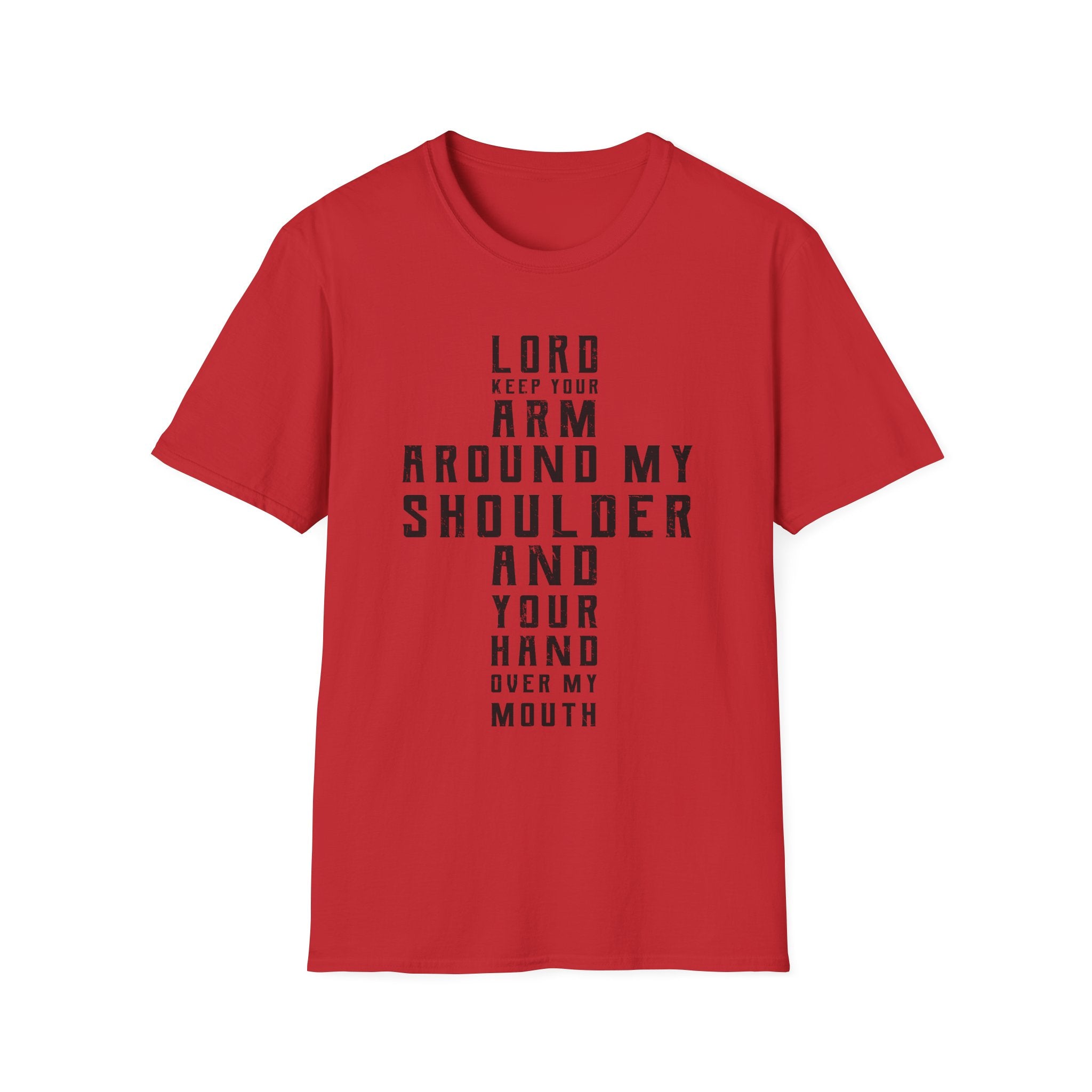 Lord Keep Your Arm Around Me T-Shirt
