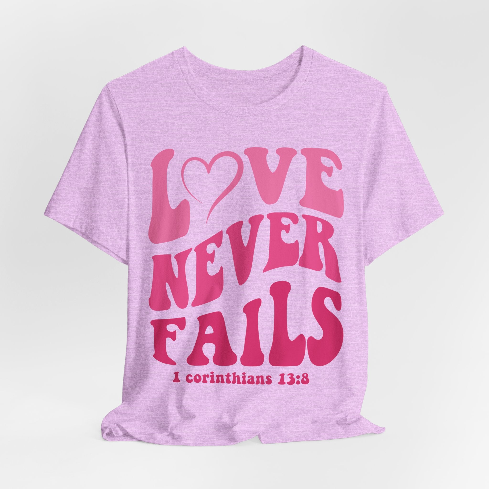 Love Never Fails T-Shirt