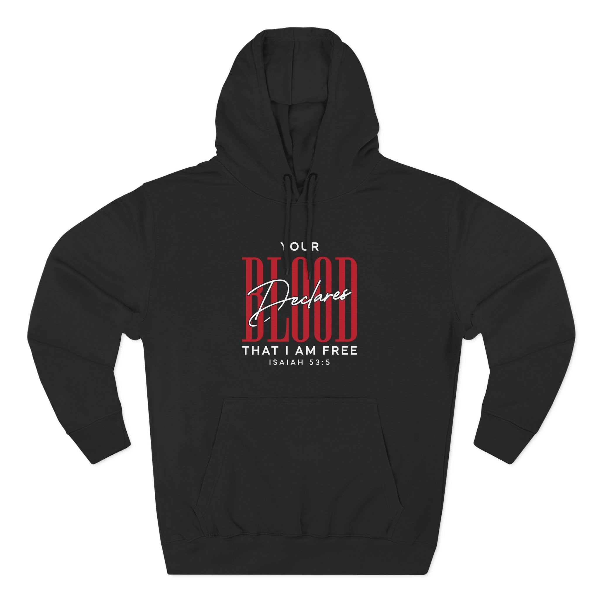Your Blood Desclares I am Free Hoodie