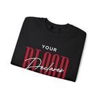 Your Blood Declares I am Free Sweatshirt