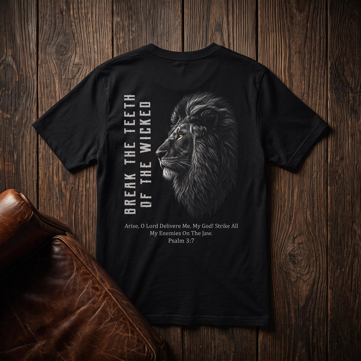 Break The Teeth of The Wicked — Psalm 3:7 Front & Back T-Shirt