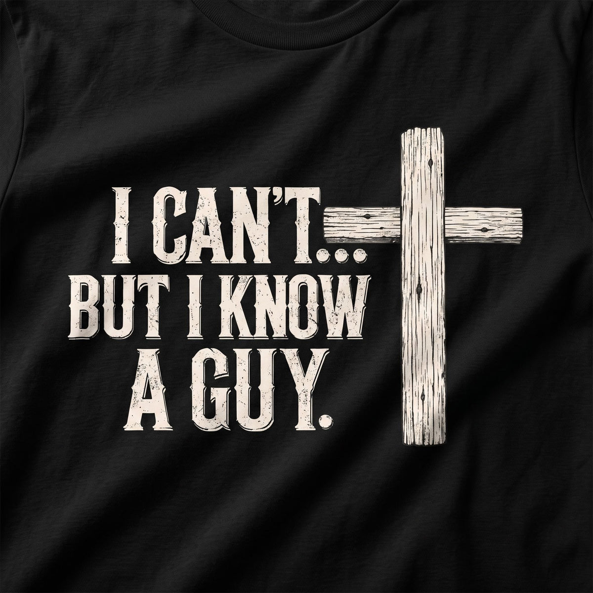 I Can't But I know A Guy Premium Tee