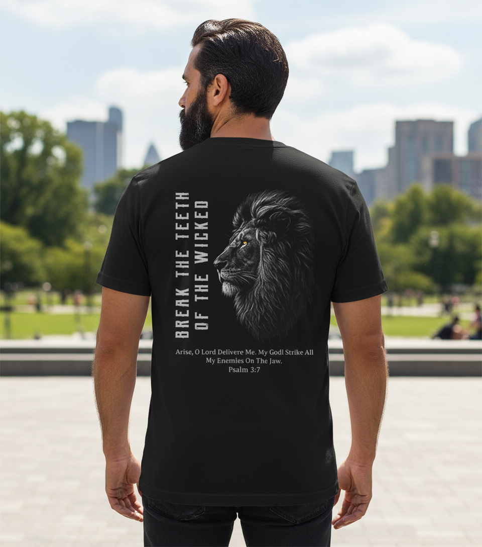 Break The Teeth of The Wicked — Psalm 3:7 Front & Back T-Shirt